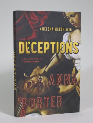 Item #008948 Deceptions: A Helena Marsh Novel. Anna Porter