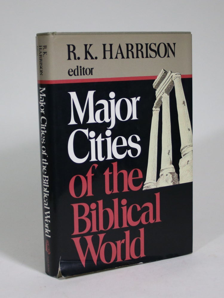 Item #008965 Major Cities of the Biblical World. R. K. Harrison.