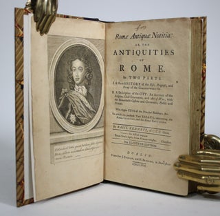 Rome Antique Notitia: or, the Antiques of Rome. In Two Parts.