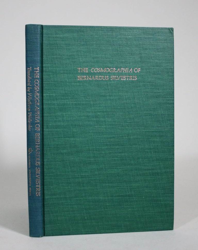Item #009009 The Cosmographia of Bernardus Silvestri s: A Translation with Introduction and Notes. Bernardus Silvestrus, Winthrop Wetherbee.