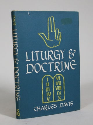 Item #009023 Liturgy and Doctrine. Charles Davis