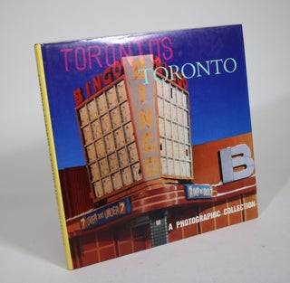 Item #009024 Toronto's Toronto: A Photographic Collection. J. Marc Cote Pouliot, The Toronto...