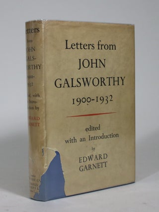 Item #009049 Letters from John Galsworthy, 1900-1932. John Galsworthy, Edward Garnett