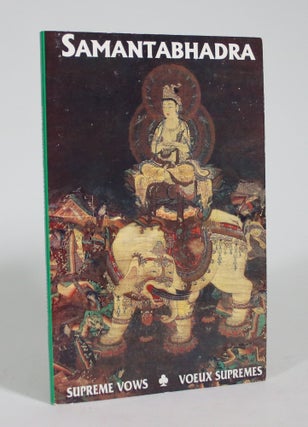 Item #009071 Samantabhadra: Supreme Vows/Voeux Supremes. Thich Tri Tinh, P. D. Leigh, Minh Thanh,...