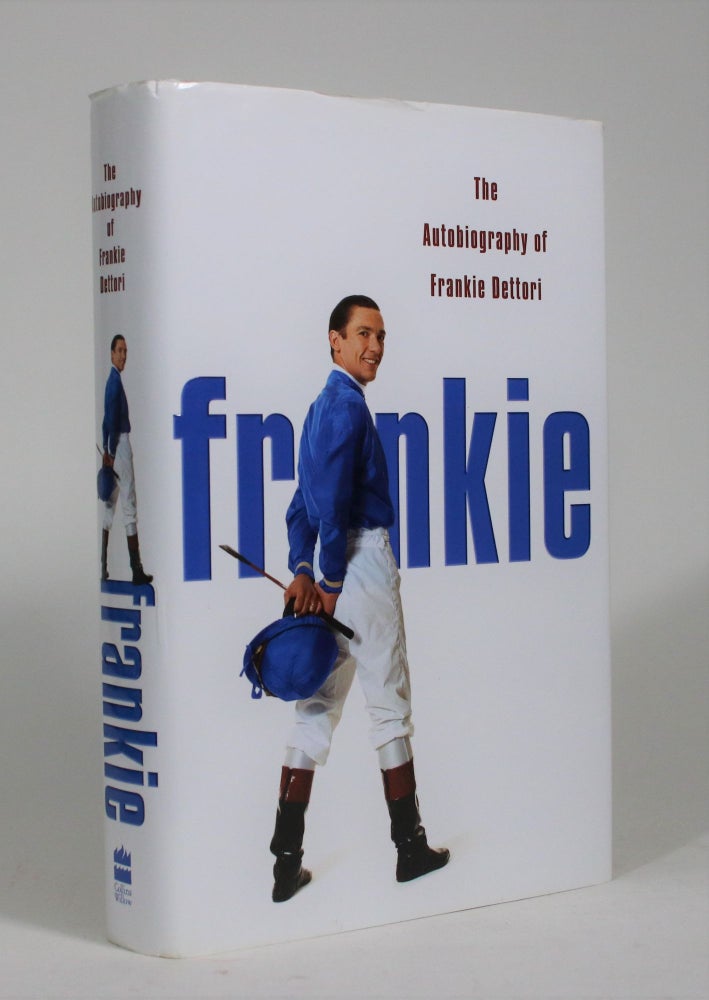 Item #009075 Frankie: The Autobiography of Frankie Dettori. Frankie Dettori, Jonathan Powell.