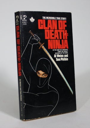 Item #009078 Clan of Death: Ninja. Al Weiss, Tom Philbin