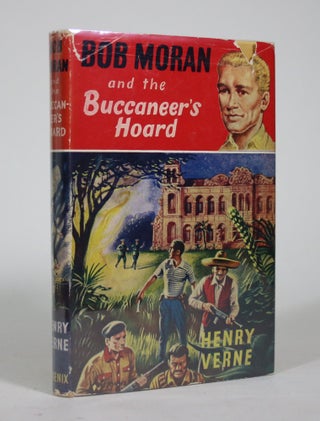 Item #009120 Bob Moran and the Buccaneer's Hoard. Henry Verne