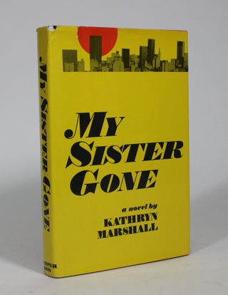 Item #009144 My Sister Gone. Kathryn Marshall