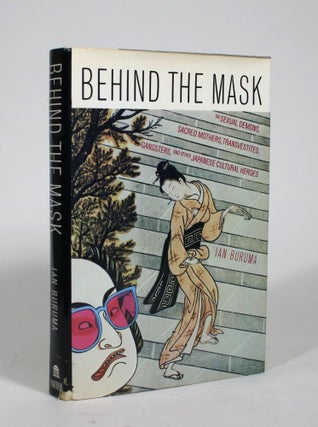Item #009165 Behind the Mask: On Sexual Demons, Sacred Mothers, Transvestites, Gansters, Drifters...