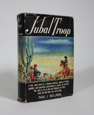 Item #009172 Jubal Troop. Paul I. Wellman