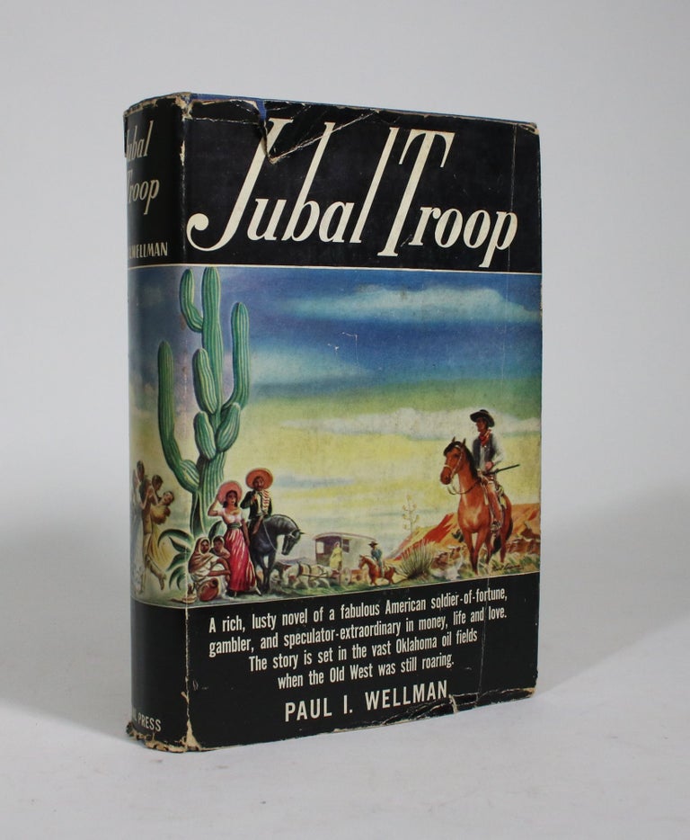 Item #009172 Jubal Troop. Paul I. Wellman.