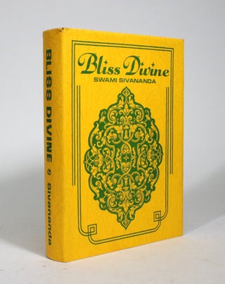 Item #009175 Bliss Divine: A Book of Spiritual Essays of the Lofty Purpose of Human Life and the...