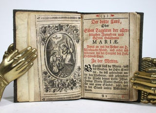 Der Andere Curs, Von unser lieben Frau, Oder das andere Amt / Oder Siben Tagzeiten der Allerseligsten Jungfrau und Gottes Gebahrerin Mariae