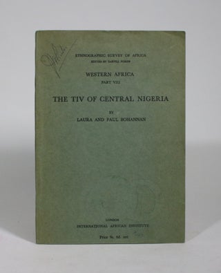 Item #009222 The Tiv of Central Nigeria. Laura and Paul Bohannan