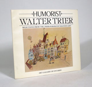 Item #009249 Humorist Walter Trier: Selections from the Trier-Fodor Foundation Gift. Art Gallery...