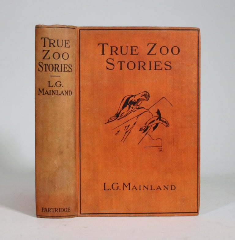 Item #009279 True Zoo Stories. Leslie G. Mainland.