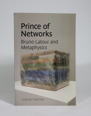 Item #009288 Prince of Networks: Bruno Latour and Metaphysics. Graham Harman
