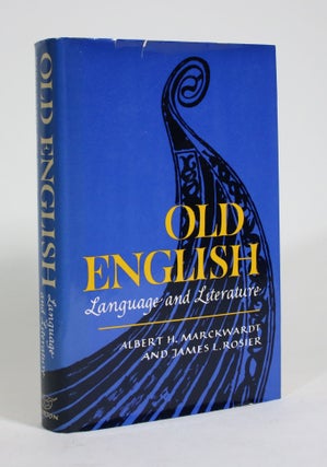 Item #009313 Old English Language and Literature. Albert H. Marckwardt, James L. Rosier