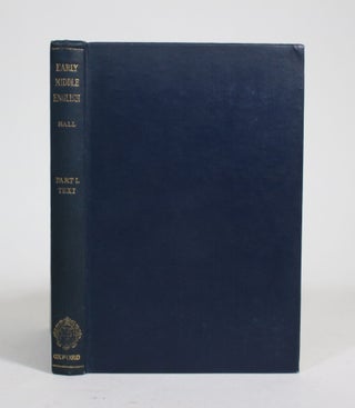 Item #009314 Selections from Early Middle English, 1130-1250. Part I: Texts. Joseph Hall