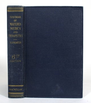 Item #009332 Textbook of Materia Medica and Therapeutics. A. S. Blumgarten