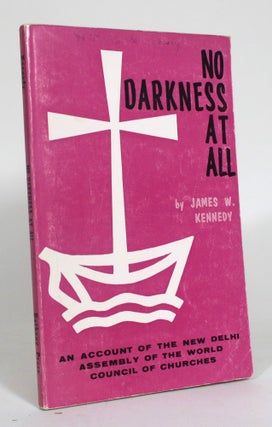 Item #009336 No Darkness at All: A Report and Study Guide on the Third Assembly of the World...
