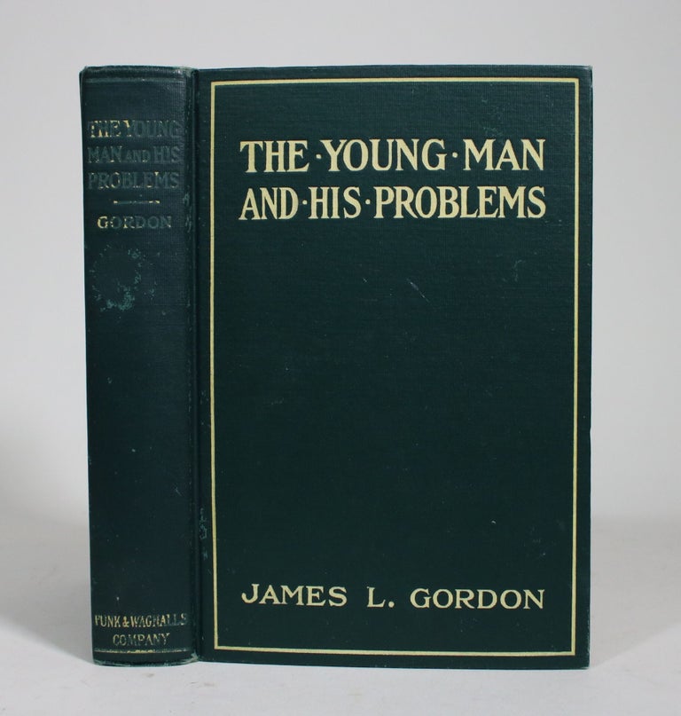 Item #009369 The Young Man and His Problems. James L. Gordon.