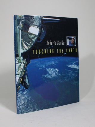 Item #009383 Touching the Earth. Roberta Bondar