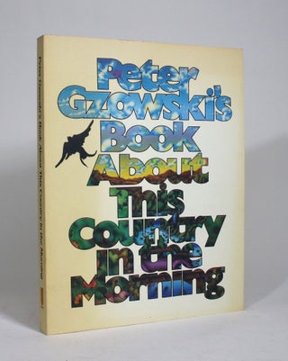 Item #009419 Peter Gzowski's Book About This Country in the Morning. Peter Gzowski