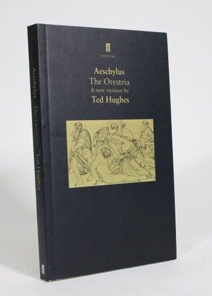 Item #009428 The Oresteia. Aeschylus, Ted Hughes