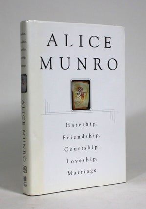 Item #009430 Hateship, Friendship, Courtship, Loveship, Marriage. Alice Munro