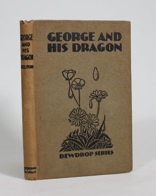 Item #009456 George and His Dragon. Raymond H. Belton