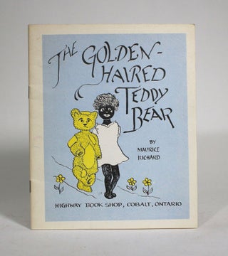 Item #009495 The Golden-Haired Teddy Bear. Maurice Richard