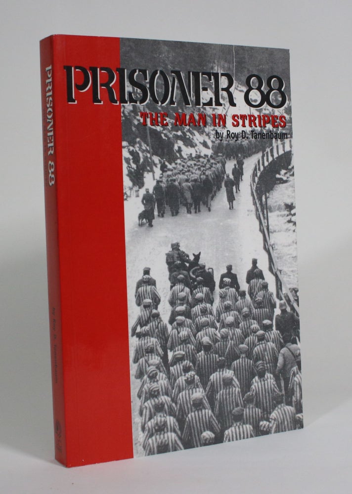 Item #009520 Prisoner 88: The Man in Stripes. Roy D. Tanenbaum.