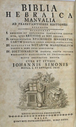 Biblia Hebraica Manualia Ad Praestantiores Editiones Acurata. With Analysis et Explicatio Lectionium Masorethicarum, Kethibhan Et karjan