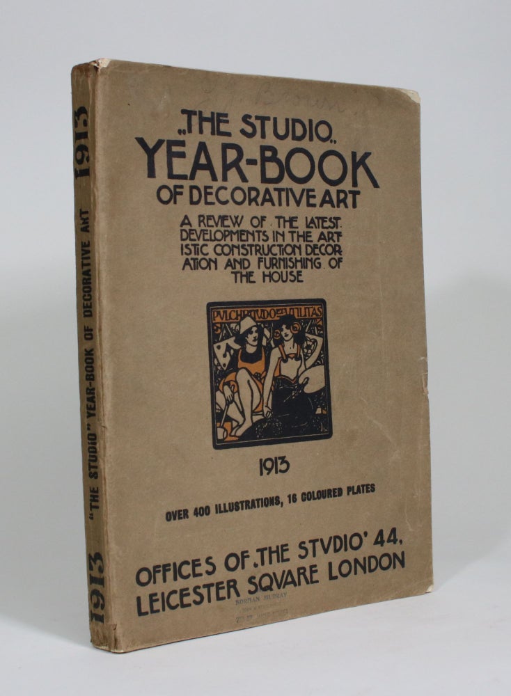 Item #009581 The Studio Year-Book of Decorative Art: A Review of the Latest Developments in the Artistic Construction Decoration and Furnishing of the House. "The Studio" Ltd.