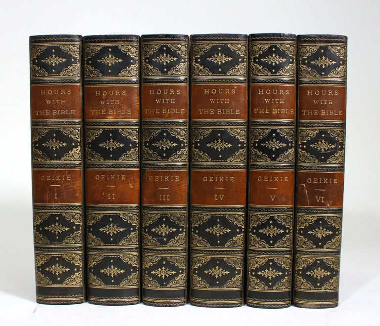 Item #009592 Hours With the Bible, or The Scriptures in the Light of Modern Discovery and Knowledge [6 vols]. Cunningham Geikie.