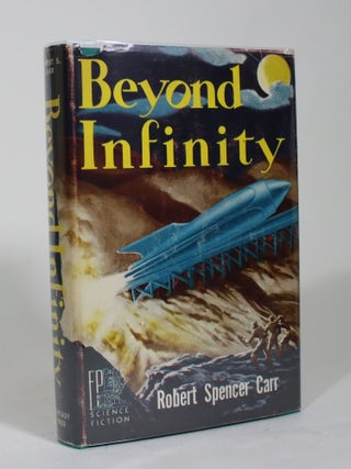 Item #009661 Beyond Infinity. Robert Spencer Carr