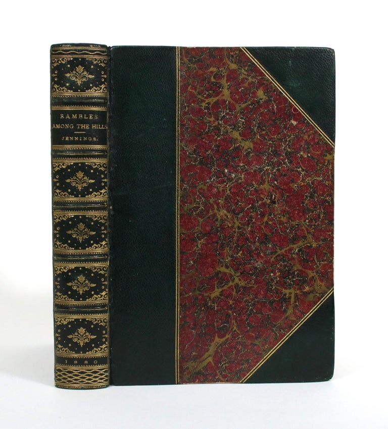 Item #009696 Rambles Among the Hills, in the Peak of Derbyshire and the South Downs. Louis J. Jennings.