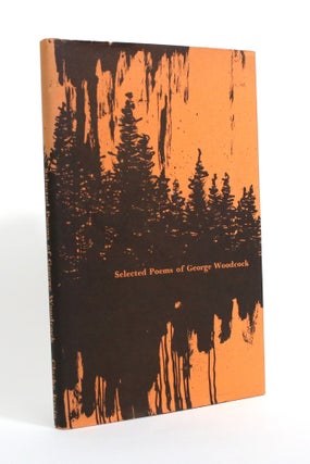Item #009697 Selected Poems of George Woodcock. George Woodcock