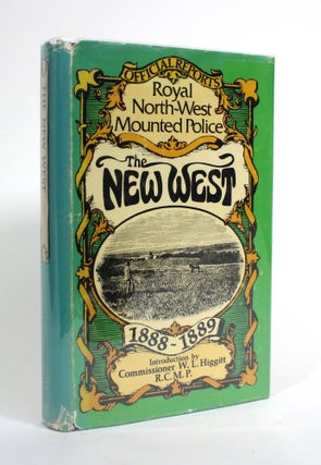 Item #009733 The New West: Being the Official Reports to Parliament of the Activities of the...