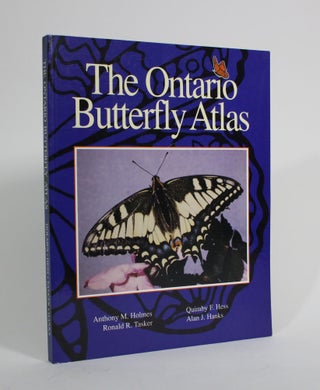 Item #009761 The Ontario Butterfly Atlas. Anthony M. Holmes, Alan J. Hanks, Quimby F. Hess,...