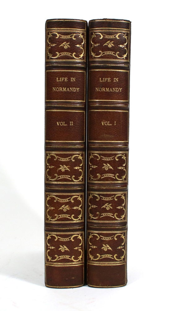 Item #009772 Life in Normandy: Sketches of French Fishing, Farming, Cooking, Natural History and Politics, Drawn from Nature [2 vols]. Walter Frederick Campbell, John Campbell.