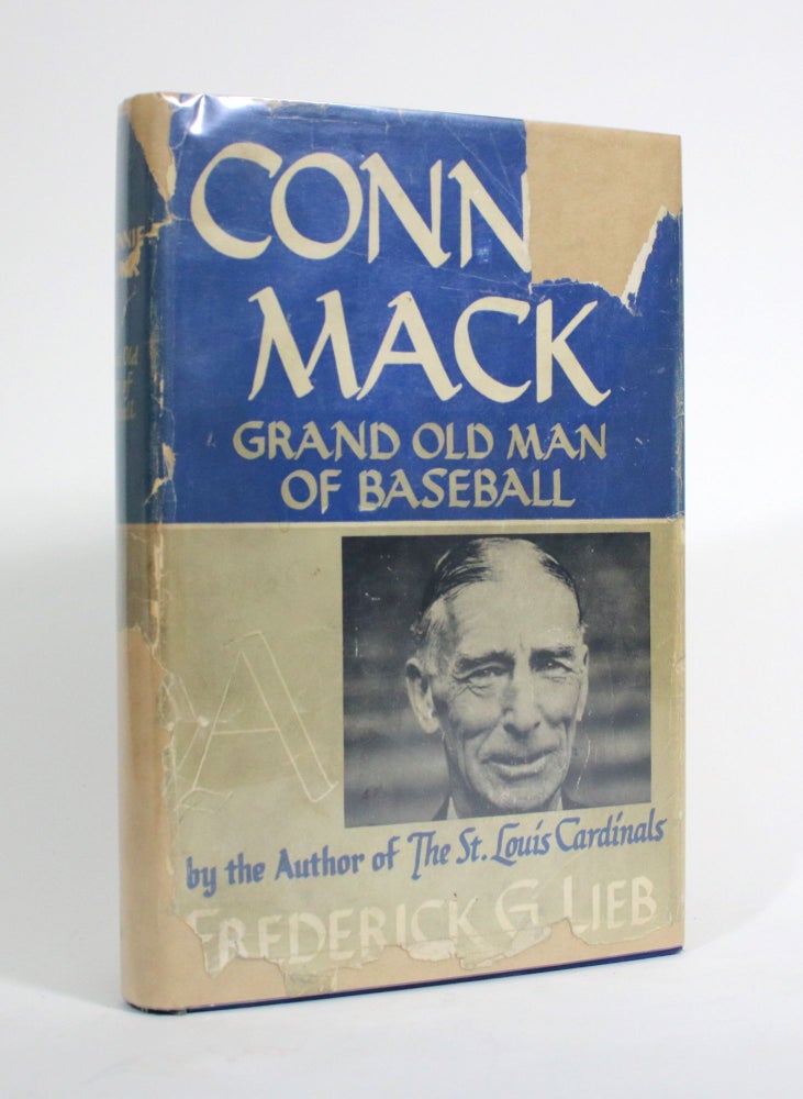 Item #009774 Connie Mack: Grand Old Man of Baseball. Frederick G. Lieb.