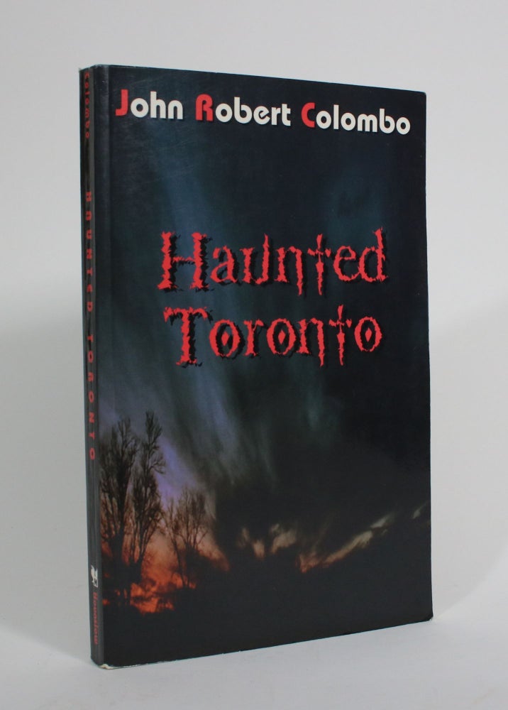 Item #009781 Haunted Toronto. John Robert Colombo.