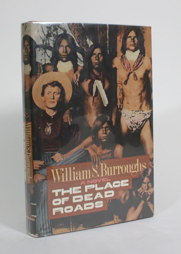 Item #009784 The Place of Dead Roads. William S. Burroughs.