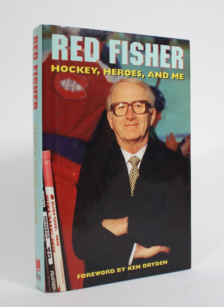 Item #009791 Hockey, Heroes, and Me. Red Fisher.