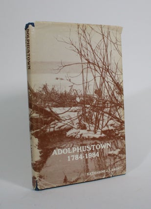 Item #009806 Adolphustown, 1784-1984. Katharine J. Lamont