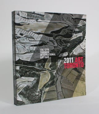 Item #009808 2011 Art Toronto: The 12th Toronto International Art Fair. Art Toronto