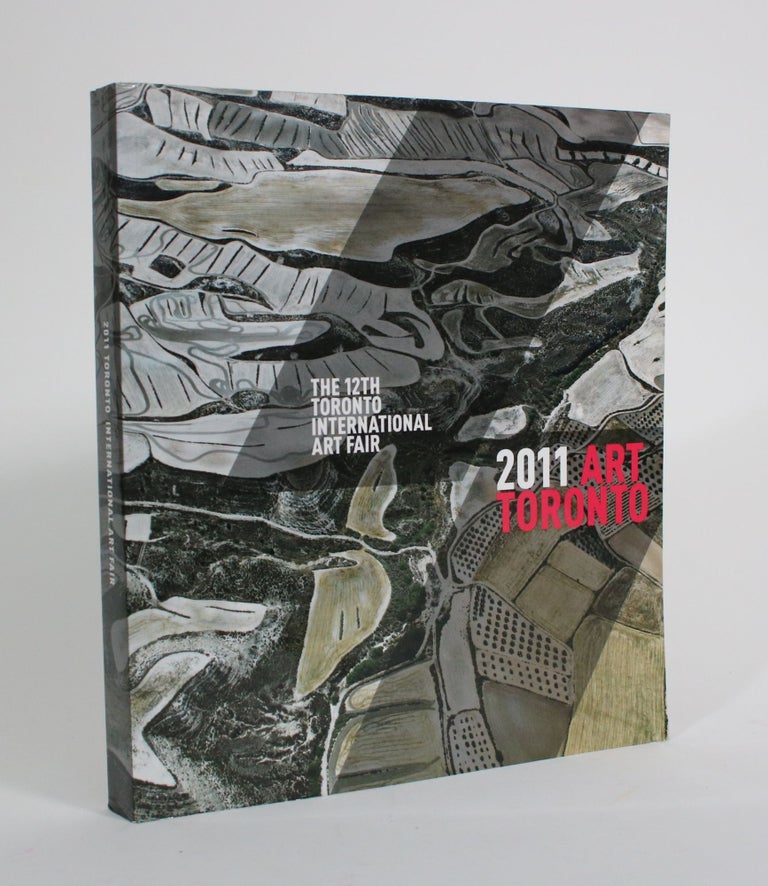 Item #009808 2011 Art Toronto: The 12th Toronto International Art Fair. Art Toronto.