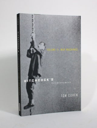Item #009826 Hitchcock's Cryptonymies, Volume II. War Machines. Tom Cohen